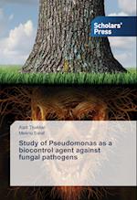 Study of Pseudomonas as a biocontrol agent against fungal pathogens