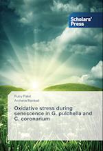 Oxidative stress during senescence in G. pulchella and C. coronarium