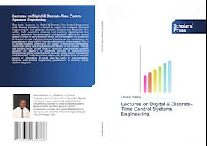 Lectures on Digital & Discrete-Time Control Systems Engineering