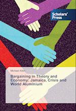 Bargaining in Theory and Economy: Jamaica, Crisis and World Aluminium
