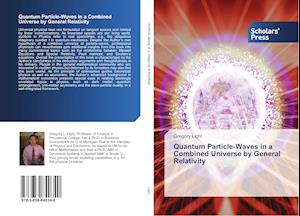 Quantum Particle-Waves in a Combined Universe by General Relativity