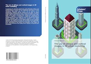 The use of oblique and vertical images in 3D urban modelling