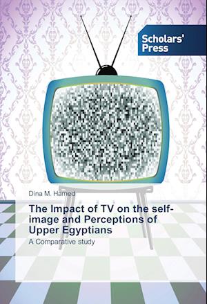 The Impact of TV on the self-image and Perceptions of Upper Egyptians