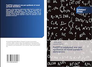 Fe(OTf)2 catalyzed one pot synthesis of novel pyrazole derivatives