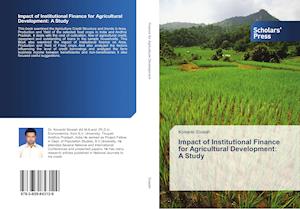 Impact of Institutional Finance for Agricultural Development: A Study