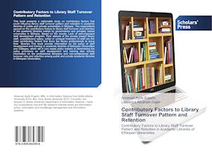 Contributory Factors to Library Staff Turnover Pattern and Retention