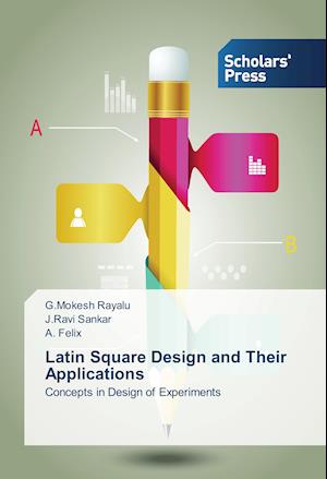 Latin Square Design and Their Applications