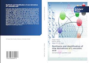 Synthesis and identification of new derivatives of L-ascorbic acid