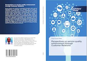 Perspectives on service quality enhancement through Customer Relations