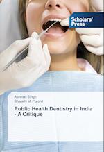 Public Health Dentistry in India - A Critique
