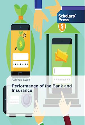 Performance of the Bank and Insurance