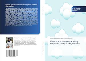 Kinetic and theoretical study on photo catalytic degradation