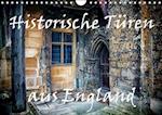 Historische Türen aus England / Geburtstagskalender (Wandkalender immerwährend DIN A4 quer)