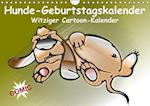 Hunde-Geburtstagskalender / Witziger Cartoon-Kalender (Wandkalender immerwährend DIN A4 quer)