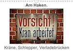 Am Haken. Kräne, Schlepper, Verladebrücken / Geburtstagskalender (Wandkalender immerwährend DIN A4 quer)