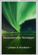 Bezauberndes Norwegen ~ Lofoten & Nordland ~ (Wandkalender immerwährend DIN A3 hoch)