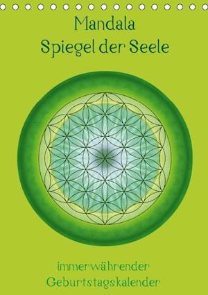 Mandala - Spiegel der Seele / immerwährender Geburtstagskalender (Tischkalender immerwährend DIN A5 hoch)