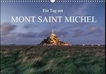 Ein Tag am Mont Saint Michel (Wandkalender immerwährend DIN A3 quer)