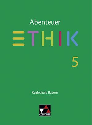 Abenteuer Ethik 5 Lehrbuch Realschule Bayern