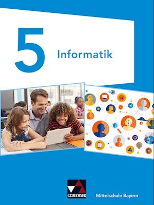 Informatik 5 - Lehrbuch Mittelschule Bayern