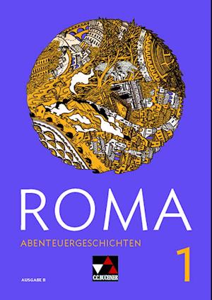 Roma B 1 Abenteuergeschichten