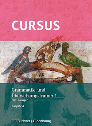 Cursus A - neu - Grammatik- und Übersetzungstrainer 1