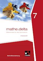 mathe.delta 7 Arbeitsheft Berlin/Brandenburg