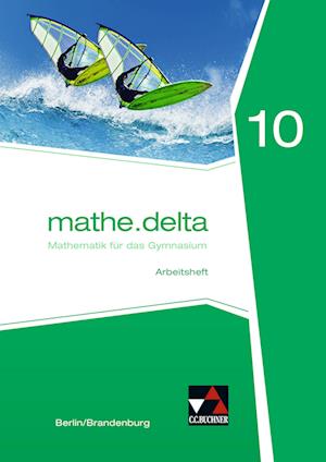 mathe.delta 10 Arbeitsheft Berlin/Brandenburg