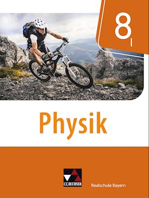 Physik 8/I Lehrbuch Realschule Bayern