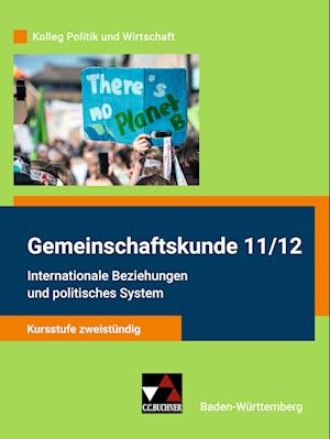 Kolleg Politik und Wirtschaft neu 11/12 Gemeinschaftskunde Kursstufe zweistündig Baden-Württemberg