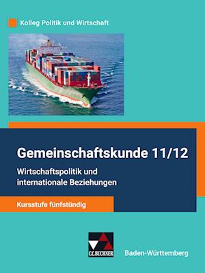 Kolleg Politik und Wirtschaft Gemeinschaftskunde 11/12 - Kursstufe fünfstündig Schülerbuch Baden-Württemberg