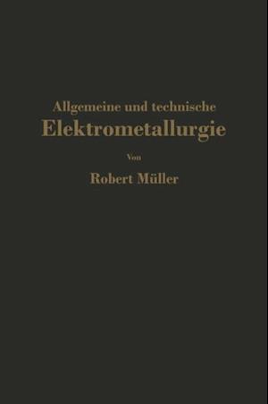 Allgemeine und technische Elektrometallurgie