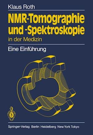 NMR-Tomographie und -Spektroskopie in der Medizin