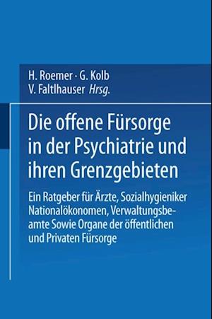 Die Offene Fürsorge in der Psychiatrie und ihren Grenzgebieten