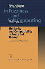 Similarity and Compatibility in Fuzzy Set Theory : Assessment and Applications 