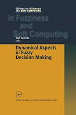 Dynamical Aspects in Fuzzy Decision Making 