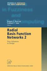 Radial Basis Function Networks 2 : New Advances in Design 