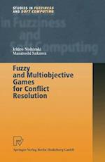 Fuzzy and Multiobjective Games for Conflict Resolution 