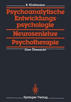 Psychoanalytische Entwicklungspsychologie, Neurosenlehre, Psychotherapie