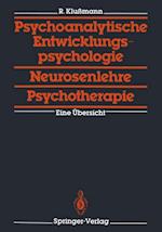 Psychoanalytische Entwicklungspsychologie, Neurosenlehre, Psychotherapie