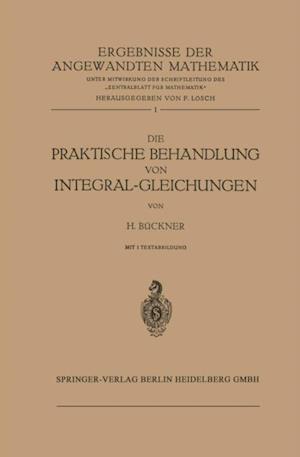 Die Praktische Behandlung von Integral-Gleichungen