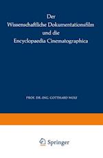 Der Wissenschaftliche Dokumentationsfilm und die Encyclopaedia Cinematographica