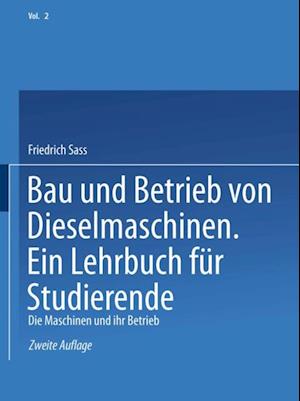 Bau und Betrieb von Dieselmaschinen Ein Lehrbuch für Studierende