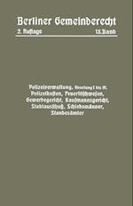 Polizeiverwaltung, Abteilung I–IV, Polizeikosten, Feuerlöschwesen, Gewerbegericht, Kaufmannsgericht, Stadtausschuß, Schiedsmänner, Standesämter