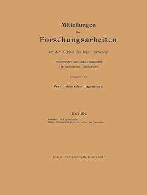 Mitteilungen über Forschungsarbeiten auf dem Gebiete des Ingenieurwesens insbesondere aus den Laboratorien der technischen Hochschulen