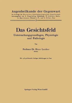 Das Gesichtsfeld Untersuchungsgrundlagen, Physiologie und Pathologie