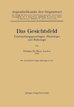 Das Gesichtsfeld Untersuchungsgrundlagen, Physiologie und Pathologie