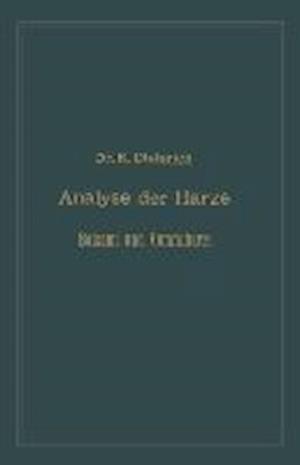 Analyse Der Harze Balsame Und Gummiharze Nebst Ihrer Chemie Und Pharmacognosie