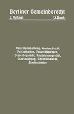 Polizeiverwaltung, Abteilung I–IV, Polizeikosten, Feuerlöschwesen, Gewerbegericht, Kaufmannsgericht, Stadtausschuß, Schiedsmänner, Standesämter