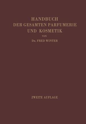 Handbuch der gesamten Parfumerie und Kosmetik